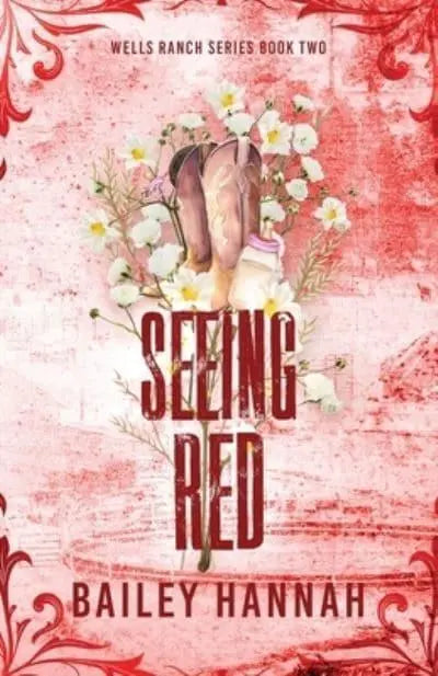Seeing Red - Bailey Hannah