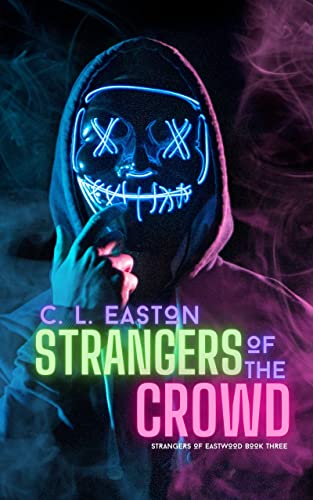 Strangers Of The Crowd - C L Easton