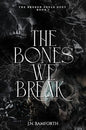 SIGNED The Bones We Break - J.N. Bamforth