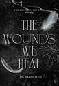 SIGNED The Wounds We Heal - J.N. Bamforth