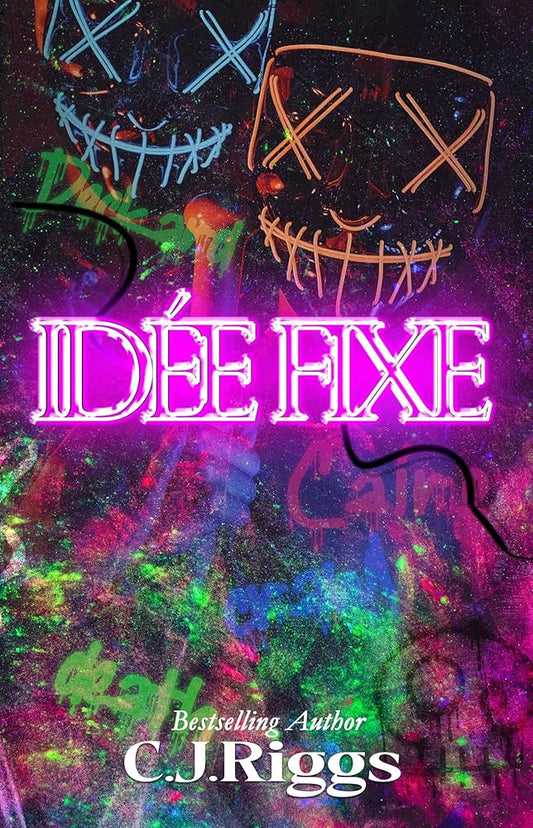Signed! Idee Fixe - C J Riggs