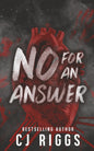 Signed! No For An Answer Special Edition - C J Riggs