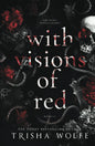 With Visions Of Red - Trisha Wolfe (Omnibus)
