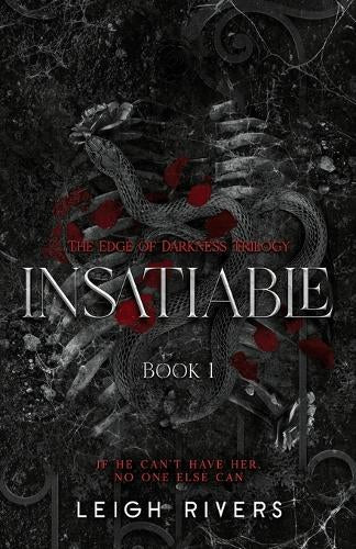Insatiable - Leigh Rivers