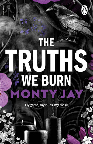 The Truths We Burn - Monty Jay