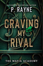 Craving My Rival - P Rayne