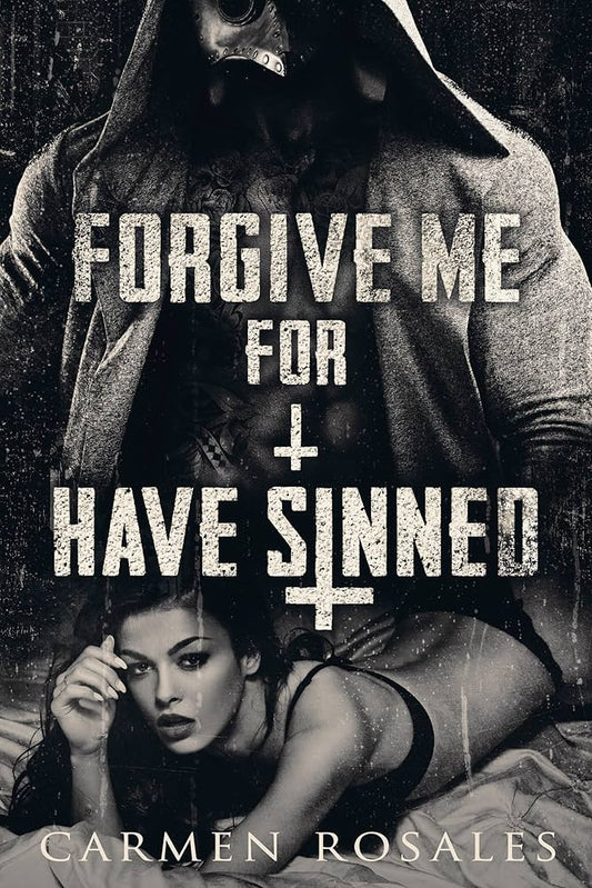 Forgive Me For I Have Sinned - Carmen Rosale