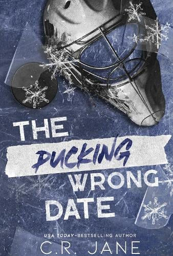 The Pucking Wrong Date - C.R Jane