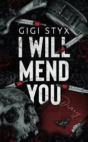 I Will Mend You - Gigi Styx