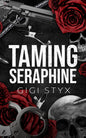 Taming Seraphine - Gigi Styx