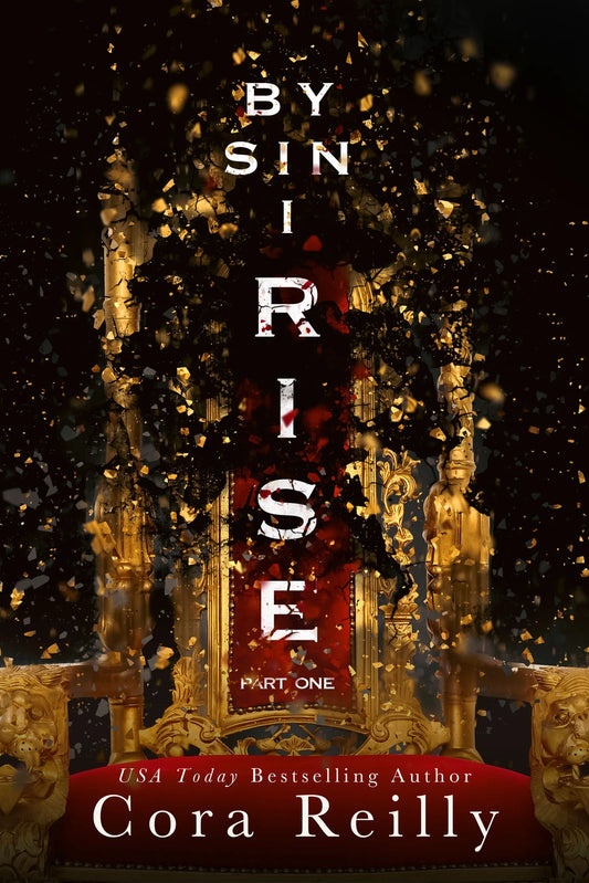 By Sin I Rise Part One - Cora Reilly