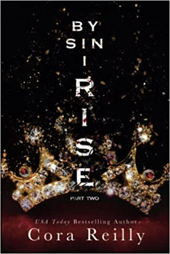 By Sin I Rise Part Two - Cora Reilly