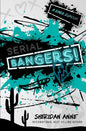 Serial Bangers - Sheridan Anne