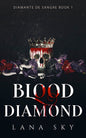 Blood Diamond: A Dark Cartel Romance - Lana Sky