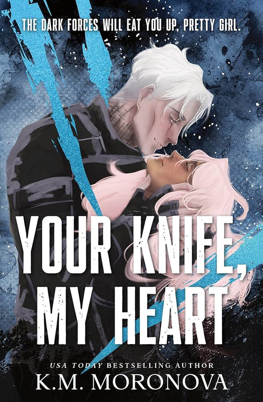 Pre-Order: Your Knife, My Heart - K.M. Moronova