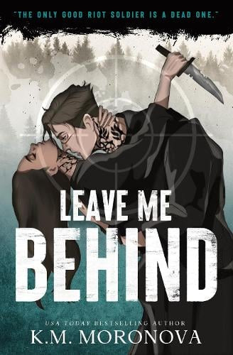 Pre-Order: Leave Me Behind - K.M Moronova