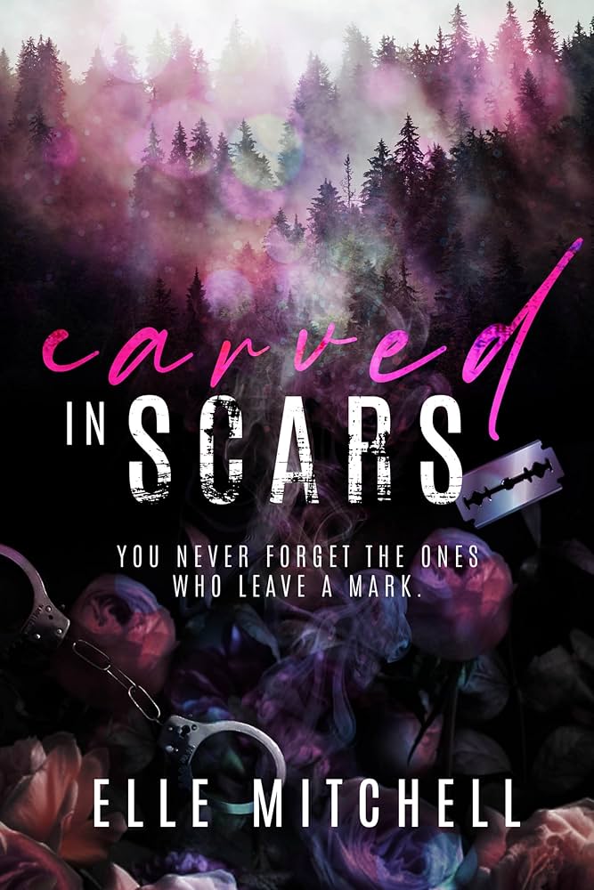 Carved In Scars - Elle Mitchell