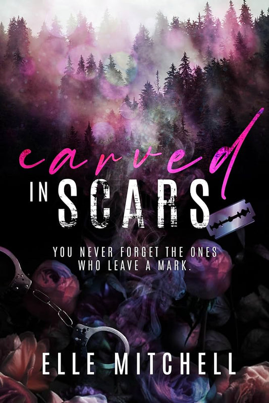 Carved In Scars - Elle Mitchell