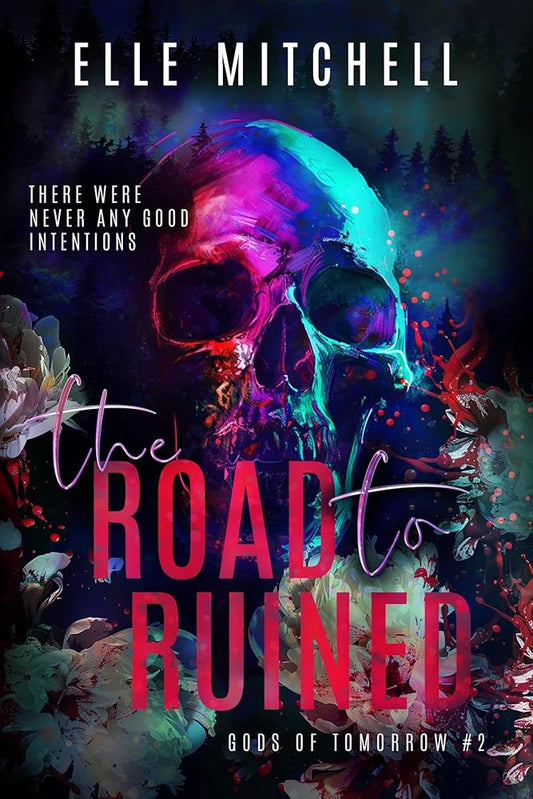 The Road To Ruined - Elle Mitchell