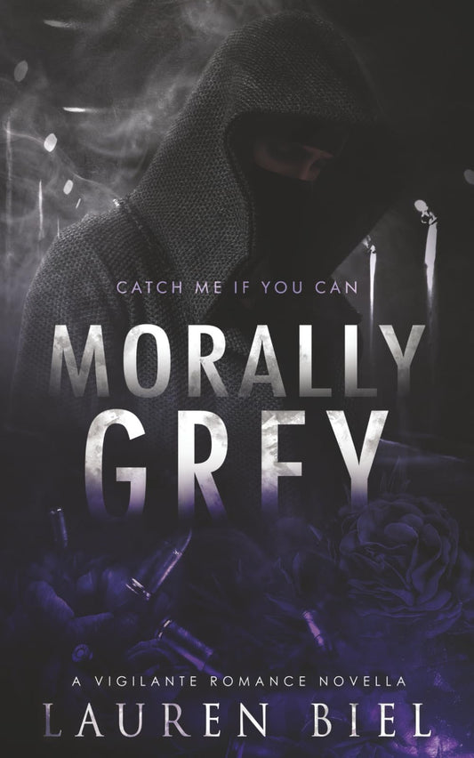 Morally Grey - Lauren Biel