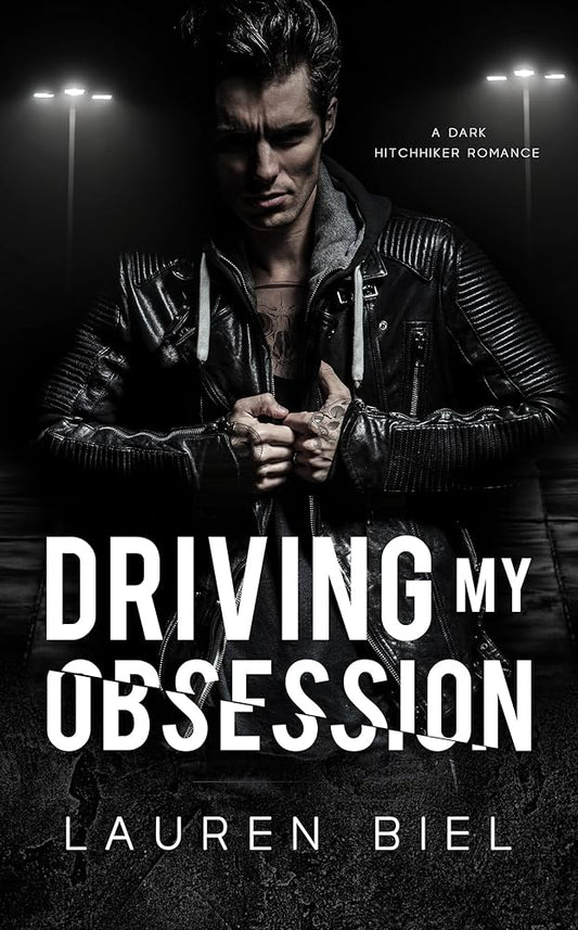 Driving My Obsession - Lauren Biel