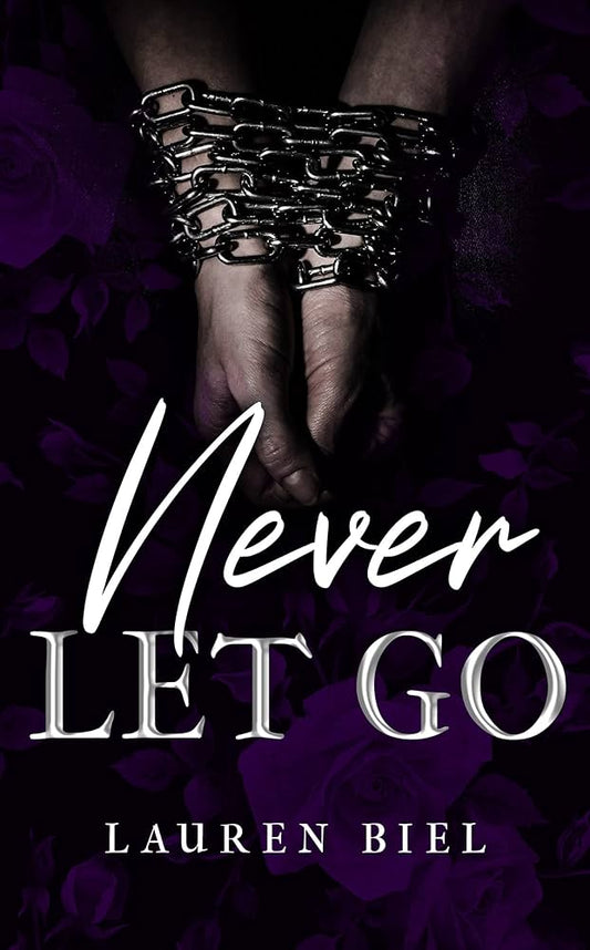 Never Let Go - Lauren Biel