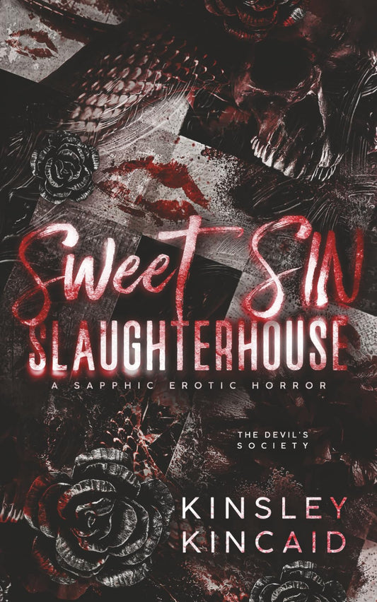 Sweet SIN Slaughterhouse - Kinsley Kincaid