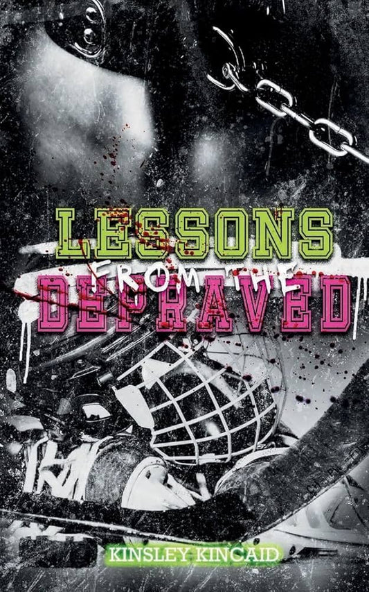 Lessons From The Depraved - Kinsley Kincaid