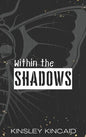Within The Shadows - Kinsley Kincaid