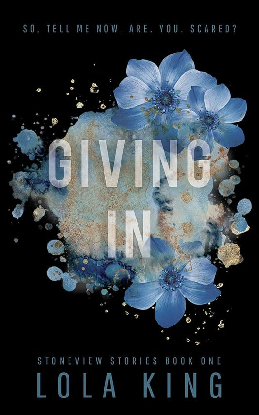 Giving In - Lola King Stoneview Stories Book 1