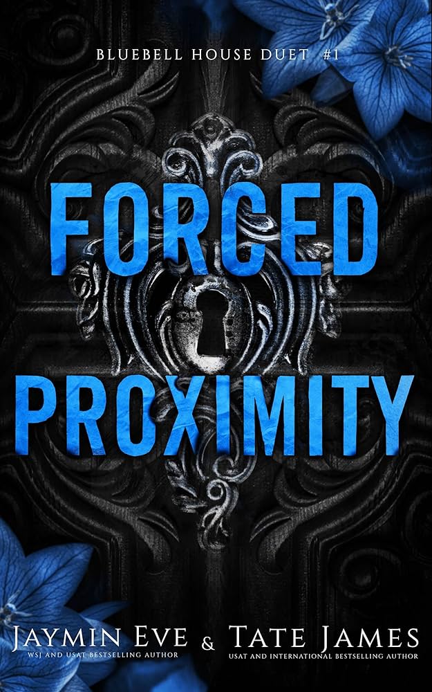 Forced Proximity - Tate James & Jaymin Eve
