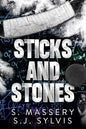 Sticks And Stones - S. Massery & S.J. Sylvis