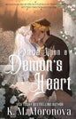 Once Upon a Demon's Heart - K. M Moronova