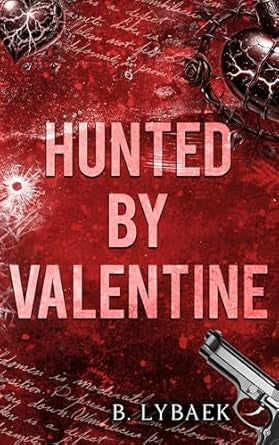 Hunted By Valentine - B. Lybaek
