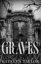 Graves - Katelyn Taylor