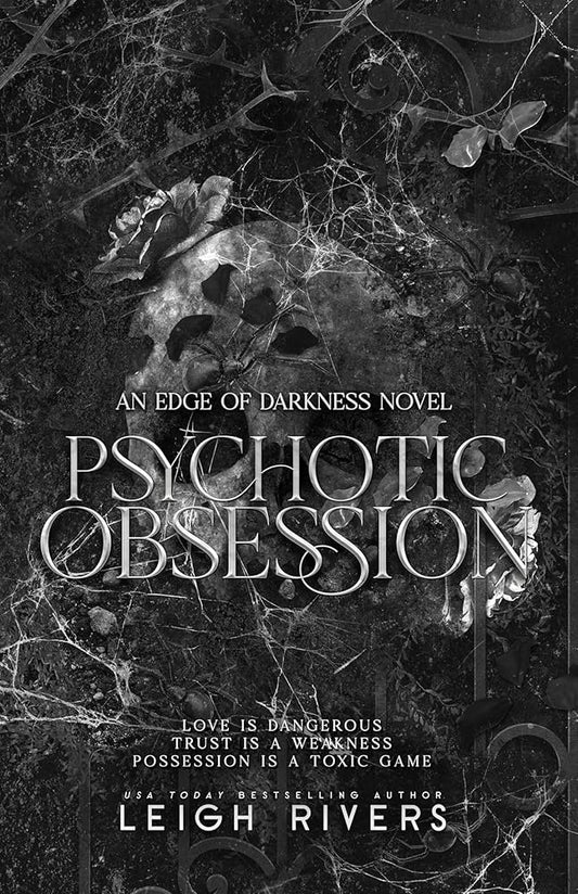 Psychotic Obsession - Leigh Rivers
