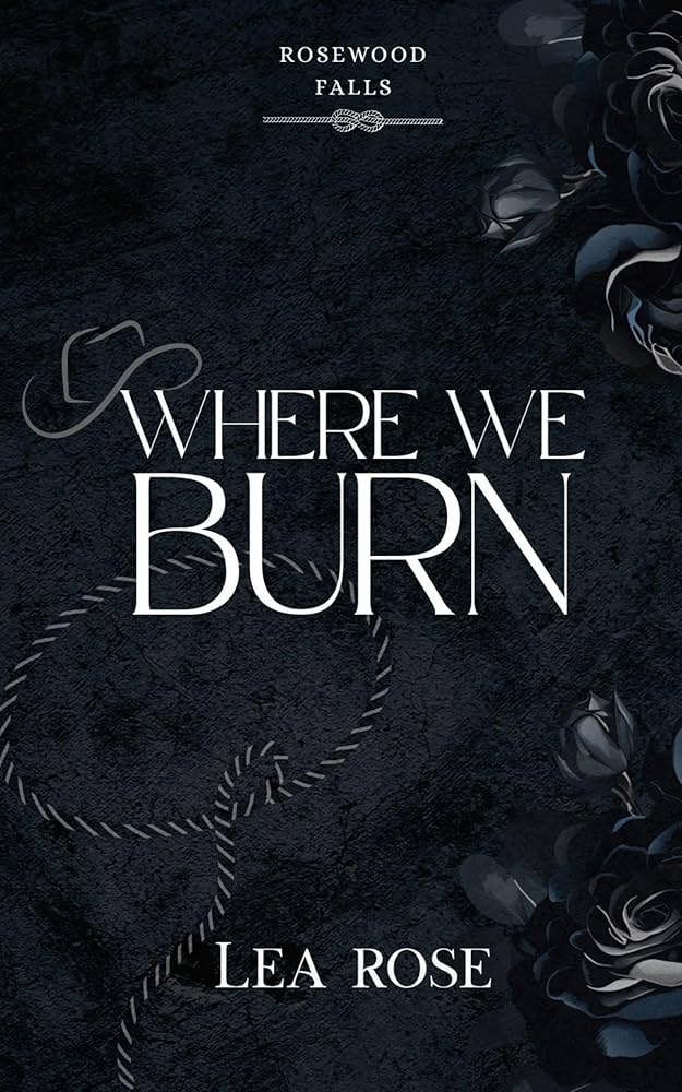 Where we Burn - Lea Rose