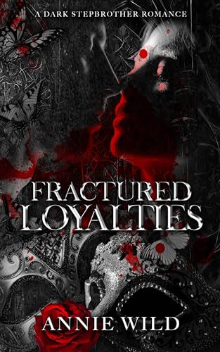 Fractured Loyalties - Annie Wild
