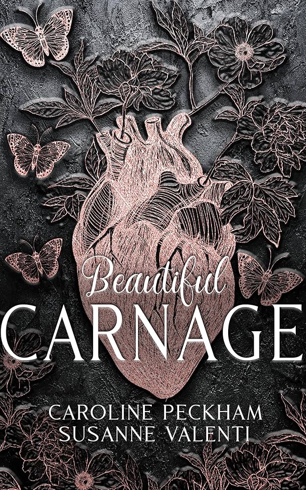 Beautiful Carnage - Caroline Peckham & Suzanne Valenti