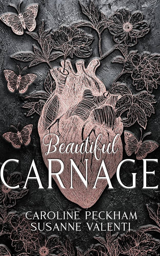 Beautiful Carnage - Caroline Peckham & Suzanne Valenti