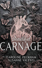 Beautiful Carnage - Caroline Peckham & Suzanne Valenti