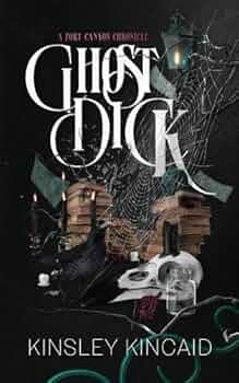 Ghost D*ck - Kinsley Kincaid