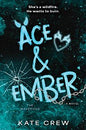 Pre-Order: Ace & Ember - Kate Crew