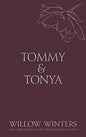Tommy & Tonya - Willow Winters