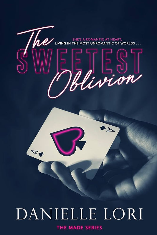 The Sweetest Oblivion - Danielle Lori